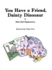 You_have_a_friend__Dainty_Dinosaur