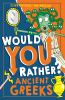 Would_You_Rather____Ancient_Greeks