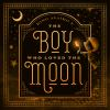The_boy_who_loved_the_Moon