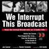 We_interrupt_this_broadcast__relive_the_events_that_stopped_our