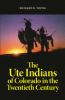 The_Ute_Indians_of_Colorado_in_the_Twentieth_Century