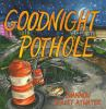 Goodnight_pothole