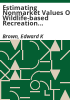 Estimating_nonmarket_values_of_wildlife-based_recreation_inputs