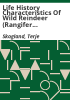 Life_history_characteristics_of_wild_reindeer__Rangifer_tarandus_tarandus_L___in_relation_to_their_food_resources___ecological_effects_and_behavioral_adaptations