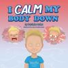 I_calm_my_body_down