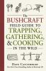 The_Bushcraft_field_guide_to_trapping__gathering__and_cooking_in_the_wild