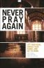 Never_pray_again