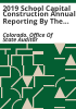 2019_school_capital_construction_annual_reporting_by_the_Colorado_Department_of_Education
