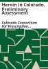 Heroin_in_Colorado__preliminary_assessment