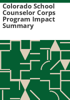Colorado_School_Counselor_Corps_Program_impact_summary
