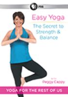 Yoga_for_the_rest_of_us___Easy_yoga__the_secret_to_strength___balance