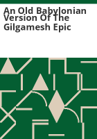 An_Old_Babylonian_Version_of_the_Gilgamesh_Epic