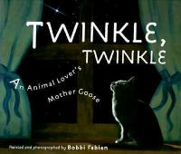 Twinkle__twinkle__an_animal_lover_s_Mother_Goose
