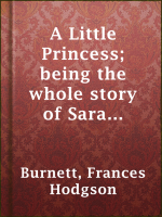 A_Little_Princess__being_the_whole_story_of_Sara_Crewe_now_told_for_the_first_time