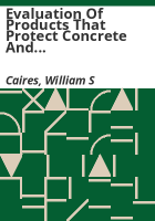 Evaluation_of_products_that_protect_concrete_and_reinforcing_steel_of_bridge_decks_from_winter_maintenance_products