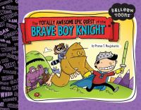 The_totally_awesome_epic_quest_of_the_brave_boy_knight