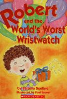 Robert_and_the_World_s_Worst_Wristwatch