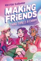 Making_friends_Volume_3__Third_time_s_a_charm