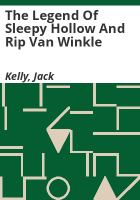 The legend of Sleepy Hollow and Rip Van Winkle