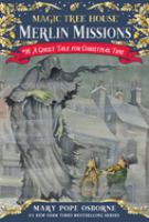 Magic_Tree_House_-_A_Merlin_Mission__A_Ghost_Tale_for_Christmas_Time___by_Mary_Pope_Osborne__illustrated_by_Sal_Murdocca