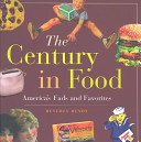 The_century_in_food__America_s_fads_and_favorites