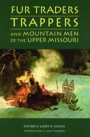 Fur_traders__trappers__and_mountain_men_of_the_upper_Missouri