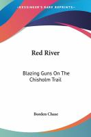 Red_River__Blazing_Guns_on_the_Chisholm_Trail