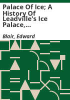 Palace_of_ice__a_history_of_Leadville_s_ice_palace__1895-1896