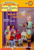 Robots_don_t_catch_chicken_pox