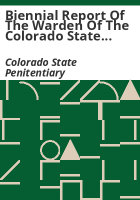 Biennial_report_of_the_Warden_of_the_Colorado_State_Penitentiary__Canon_City__Colorado