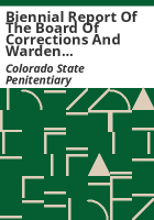 Biennial_report_of_the_Board_of_Corrections_and_Warden_of_the_Colorado_State_Penitentiary