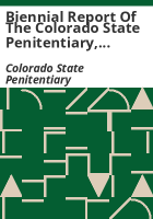 Biennial_report_of_the_Colorado_State_Penitentiary__Canon_City__Colorado_for_the_term_ending