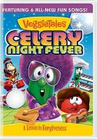 VeggieTales__Celery_night_fever___a_lesson_in_forgiveness