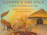 Coyote_and_the_fire_stick__a_Pacific_Northwest_Indian_tale