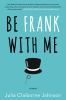 Be_frank_with_me__a_novel