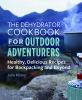 The_dehydrator_cookbook_for_outdoor_adventurers