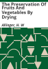 The_preservation_of_fruits_and_vegetables_by_drying