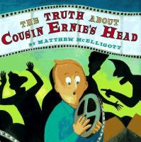 The_truth_about_Cousin_Ernie_s_head