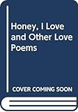 Honey__I_love__and_other_love_poems